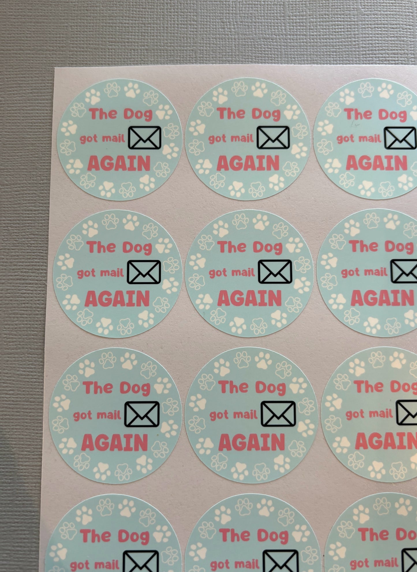 The Dog got mail again Small Business Packaging Stickers - 12 stickers