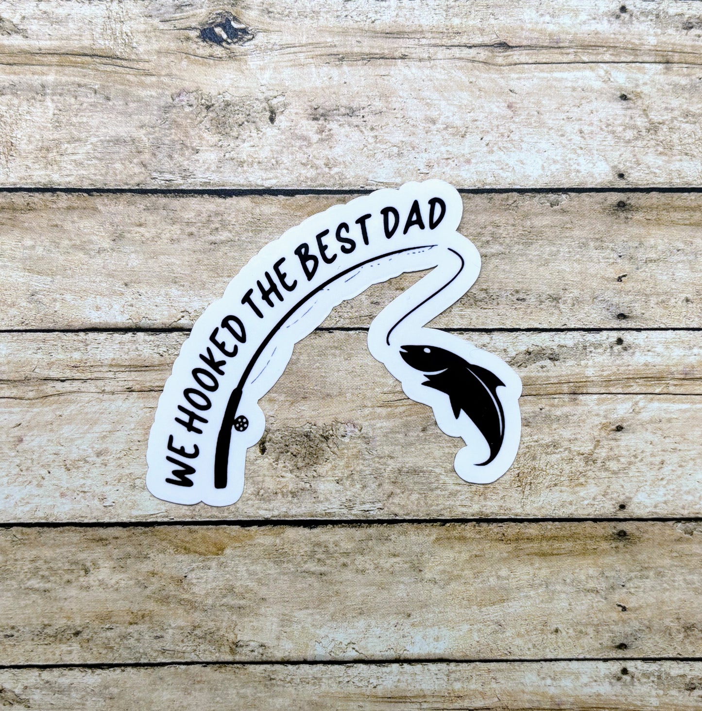 We Hooked the Best Dad Sticker