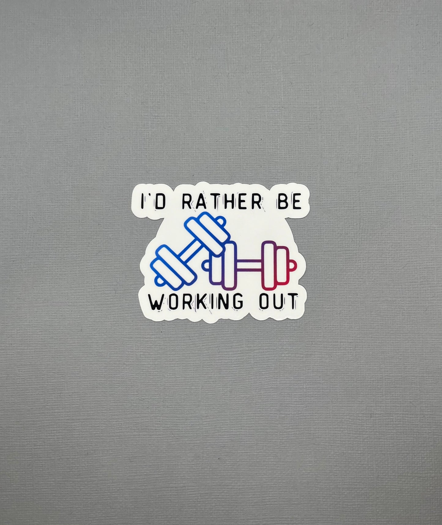 I'd Rather Be Working Out Sticker