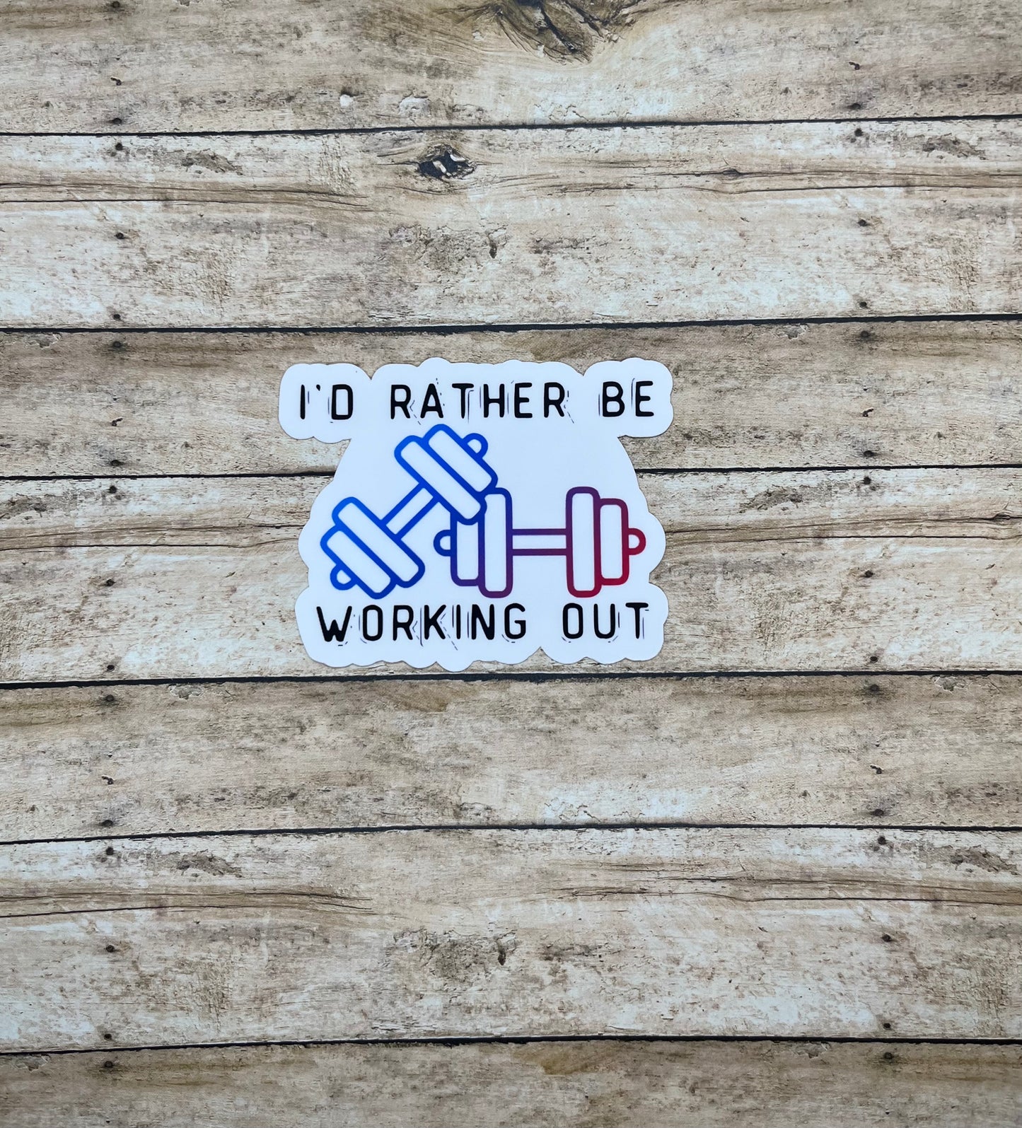 I'd Rather Be Working Out Sticker