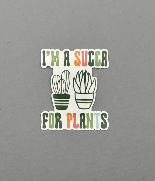 I'm a succa for plants Sticker