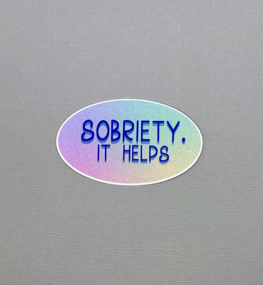 Sobriety.  It helps Sticker