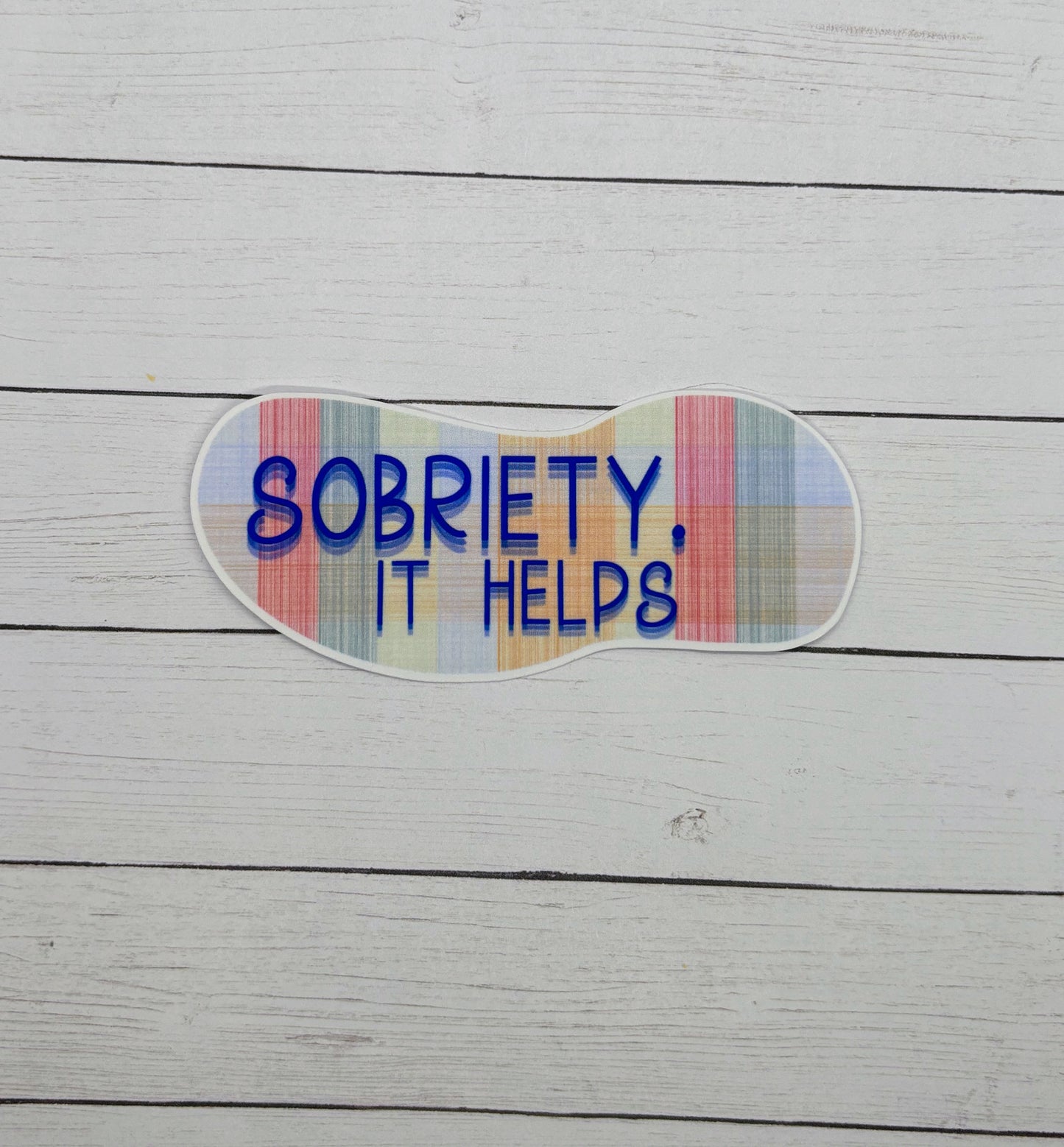 Sobriety.  It Helps Sticker