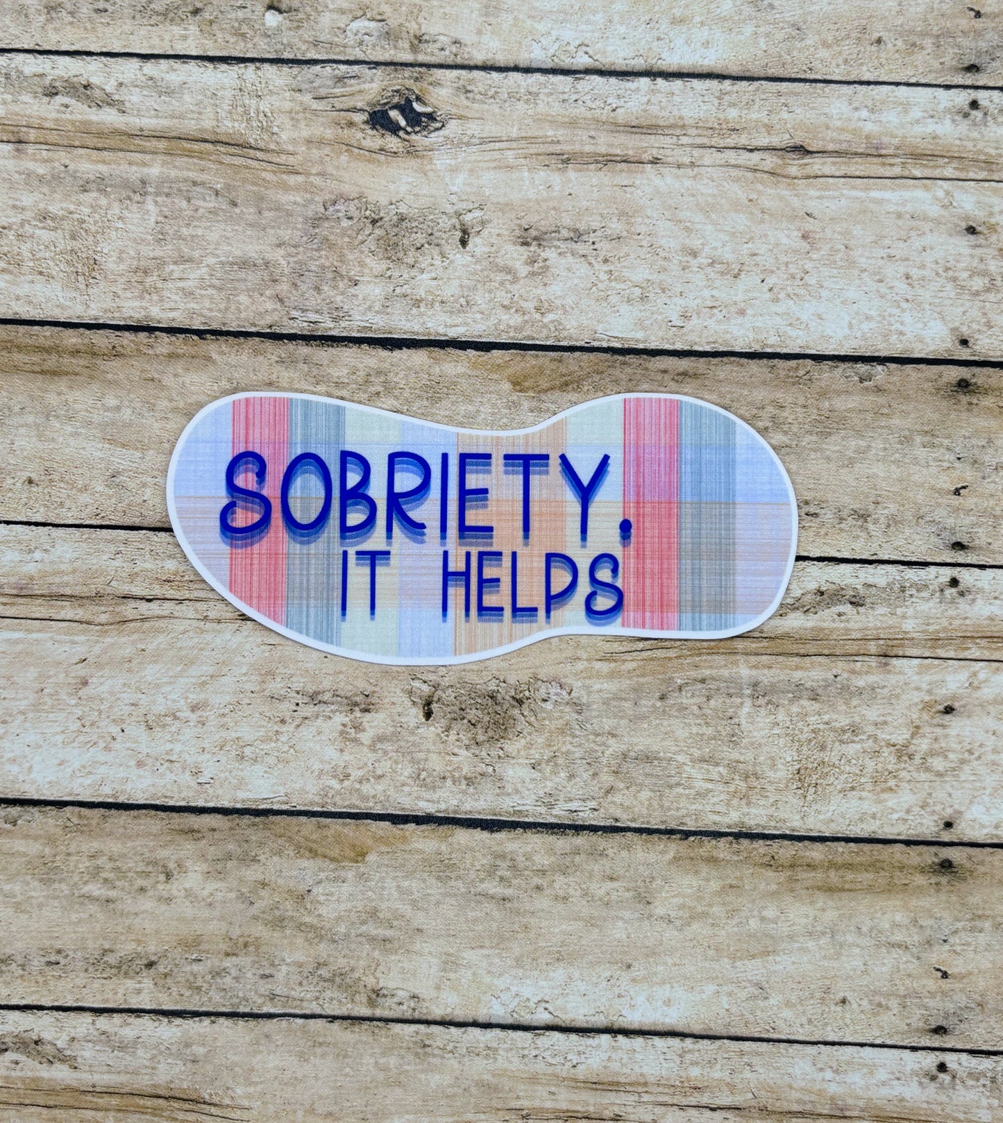 Sobriety.  It Helps Sticker