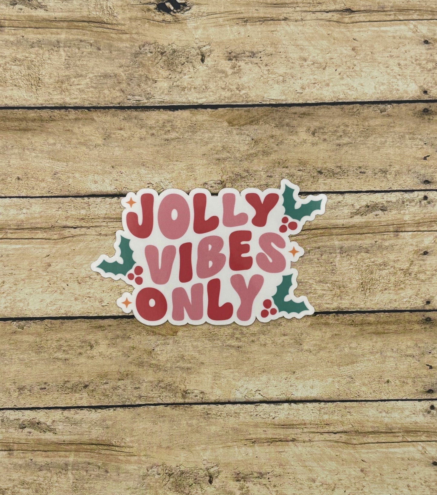 Jolly Vibes Only Sticker