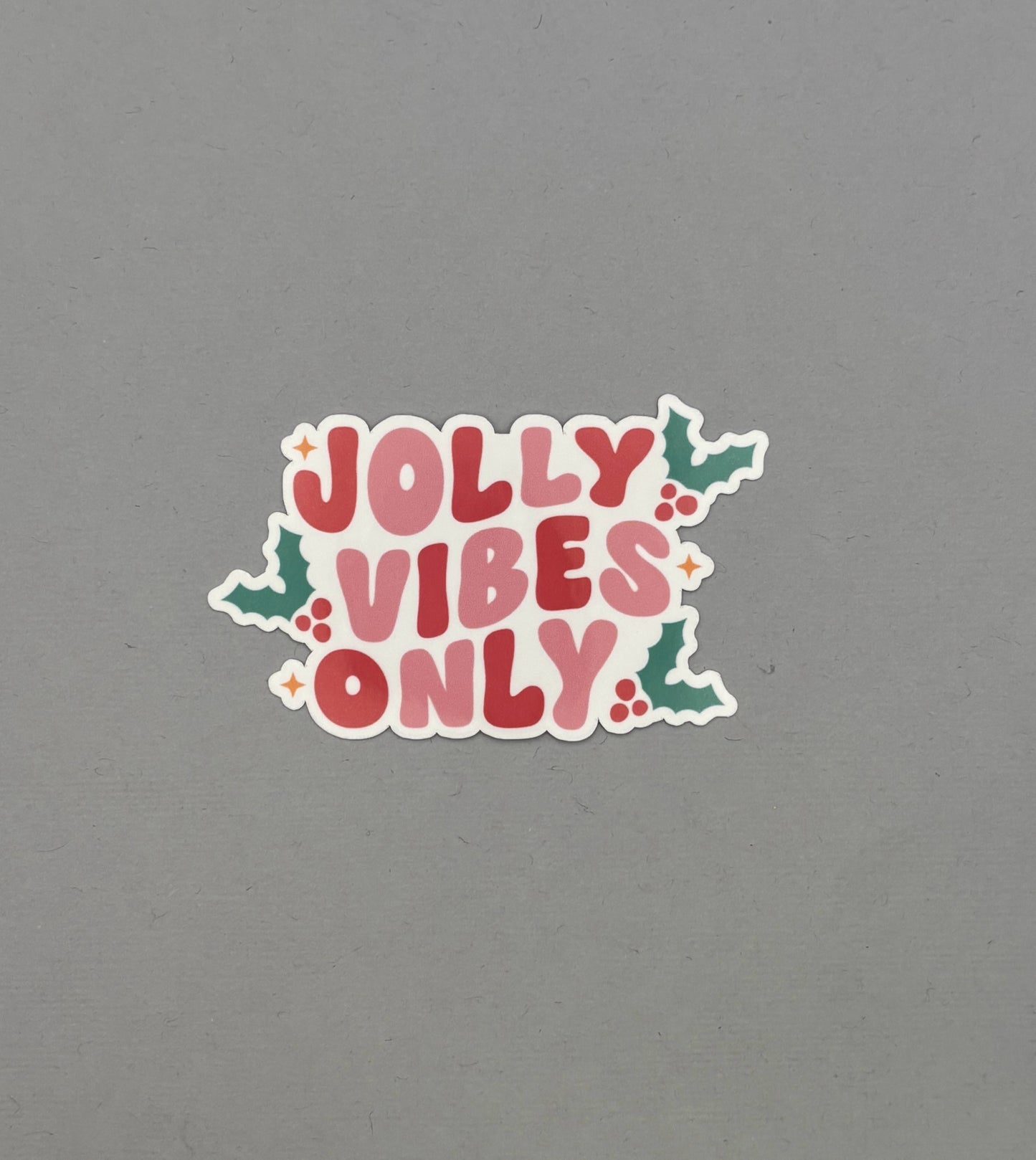 Jolly Vibes Only Sticker