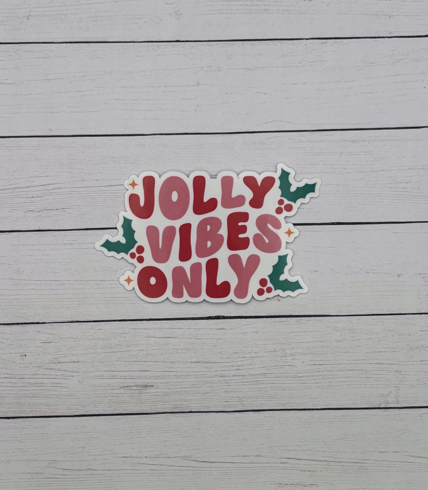 Jolly Vibes Only Sticker