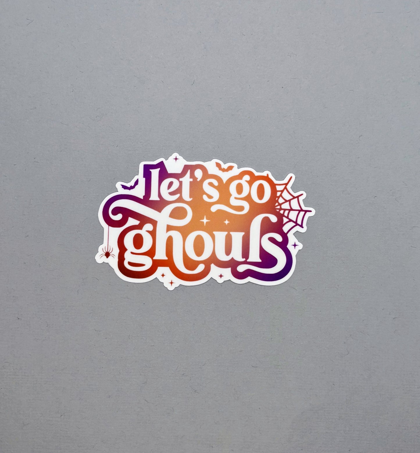 Let's Go Ghouls Sticker