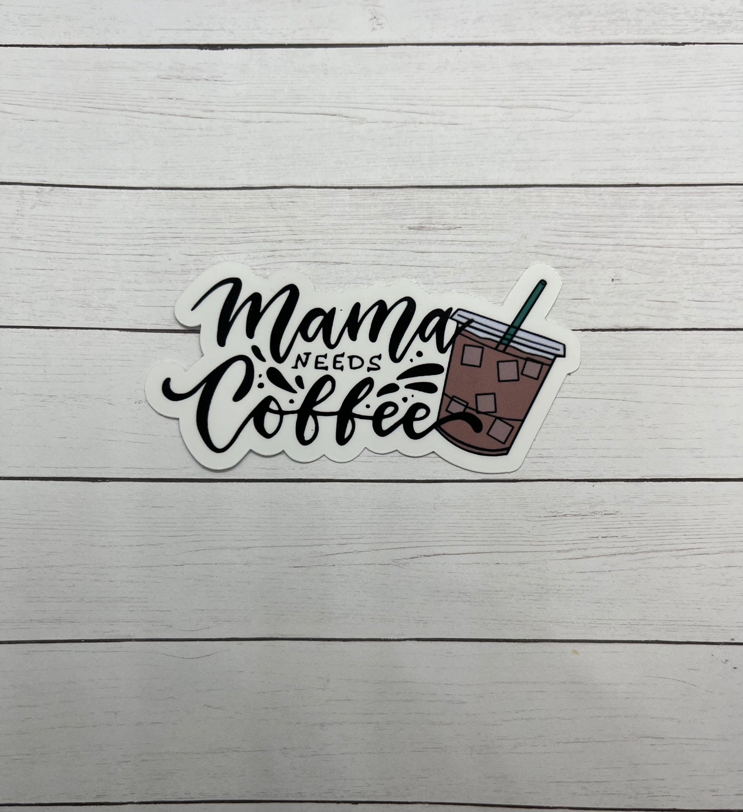 Mama Needs Iced Coffee Sticker