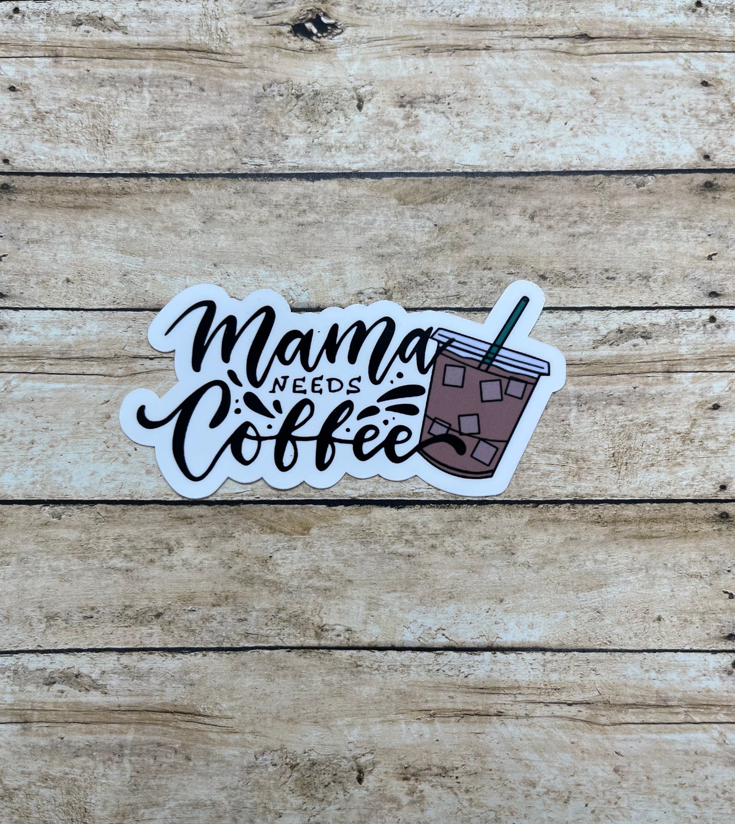 Mama Needs Iced Coffee Sticker