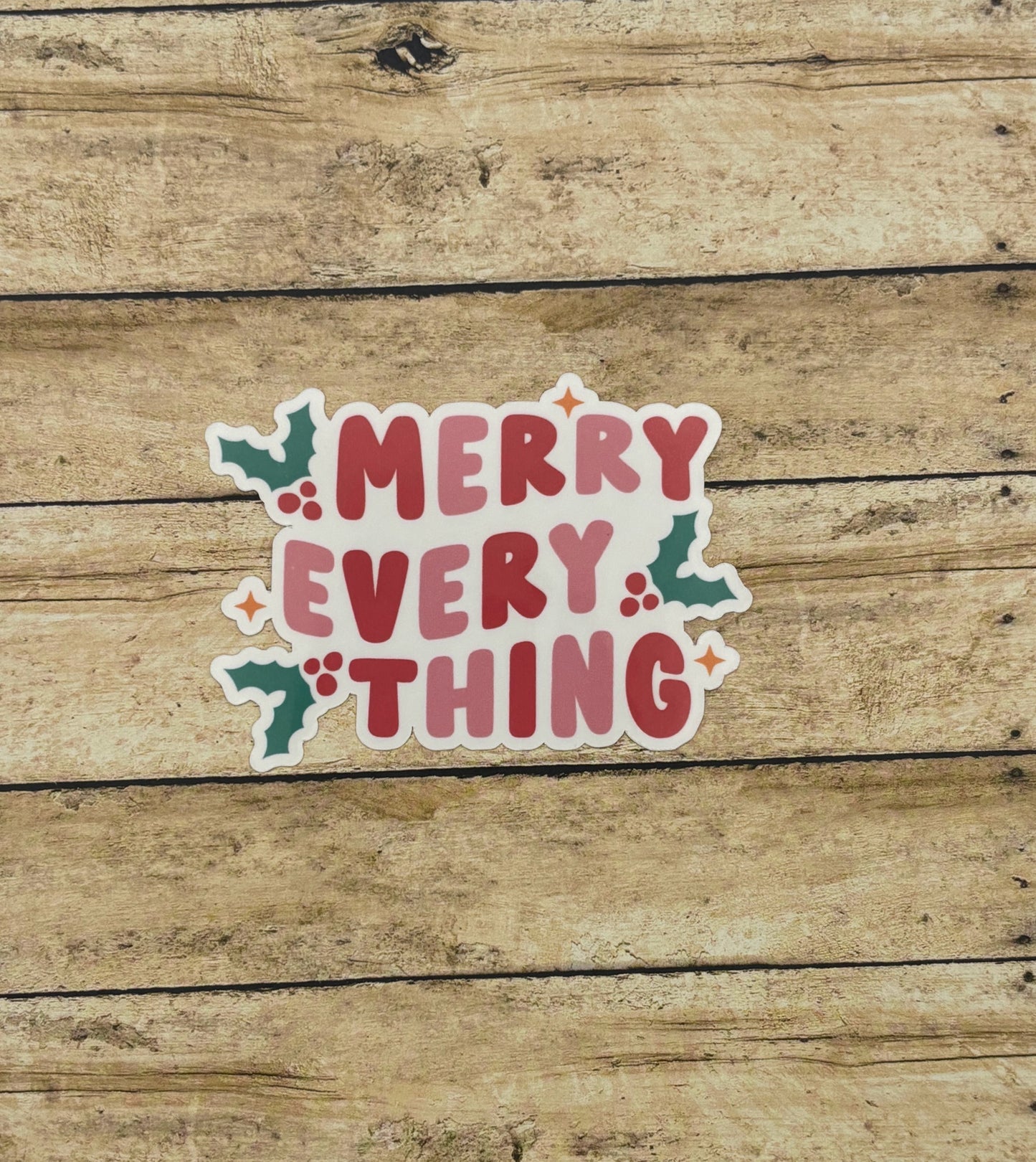 Merry Everything Sticker