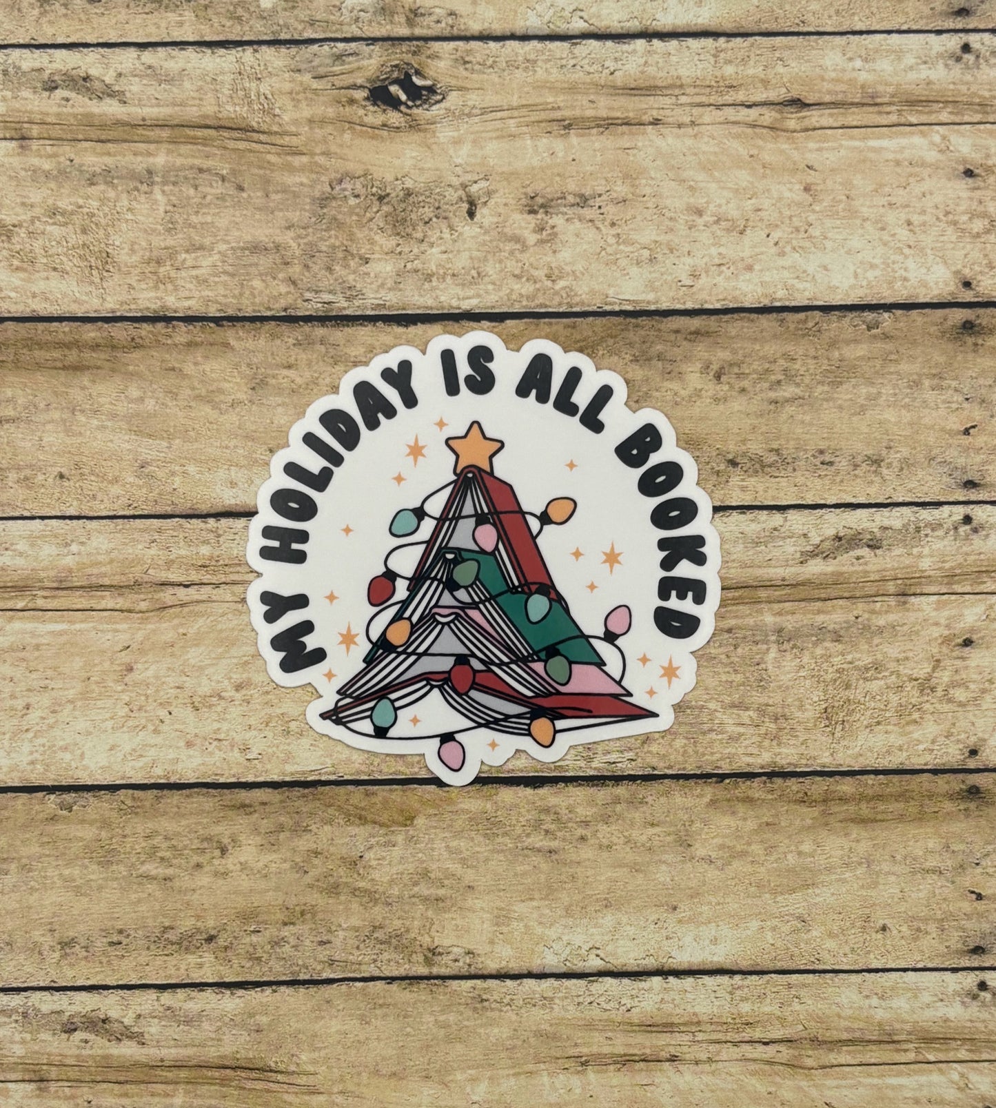 My Holiday is all Booked Sticker