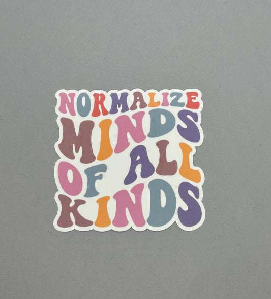 Normalize Minds of All Kinds Sticker