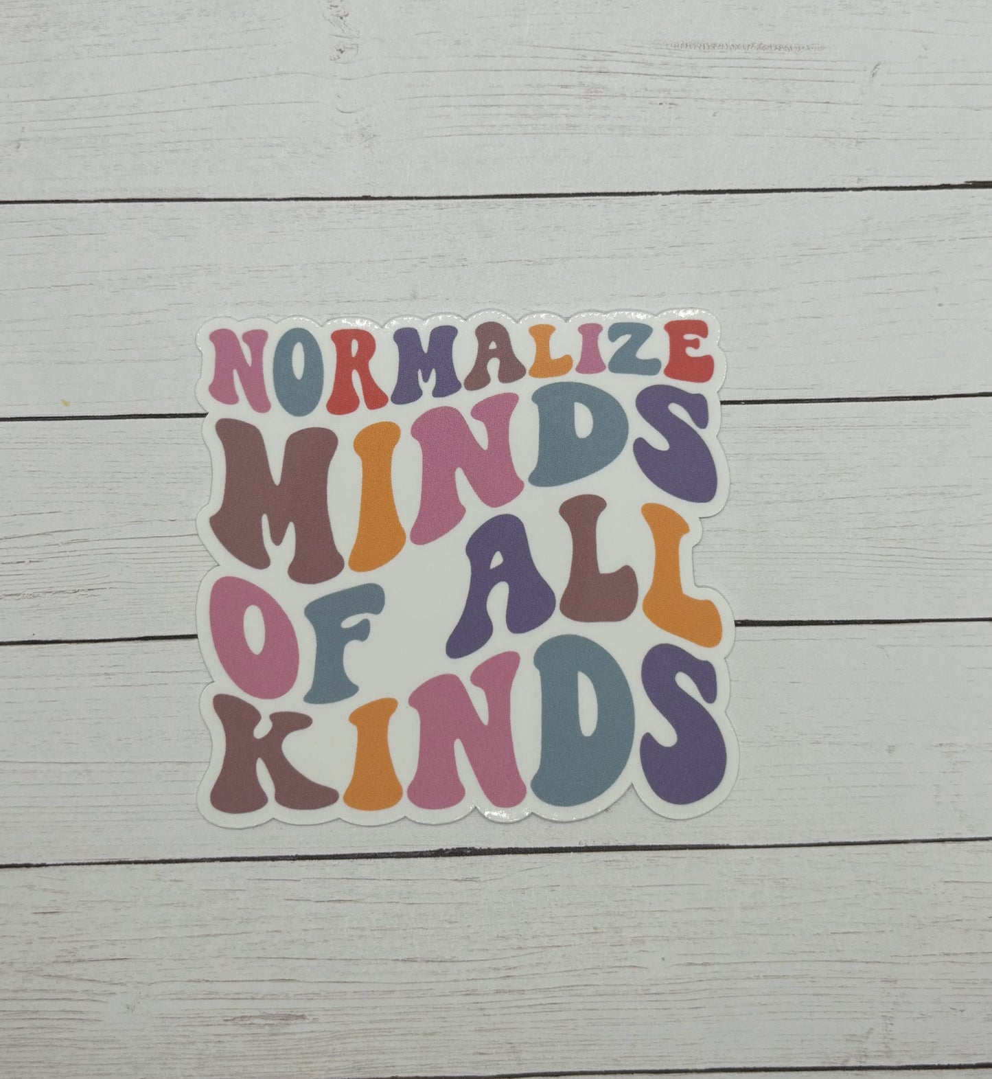 Normalize Minds of All Kinds Sticker