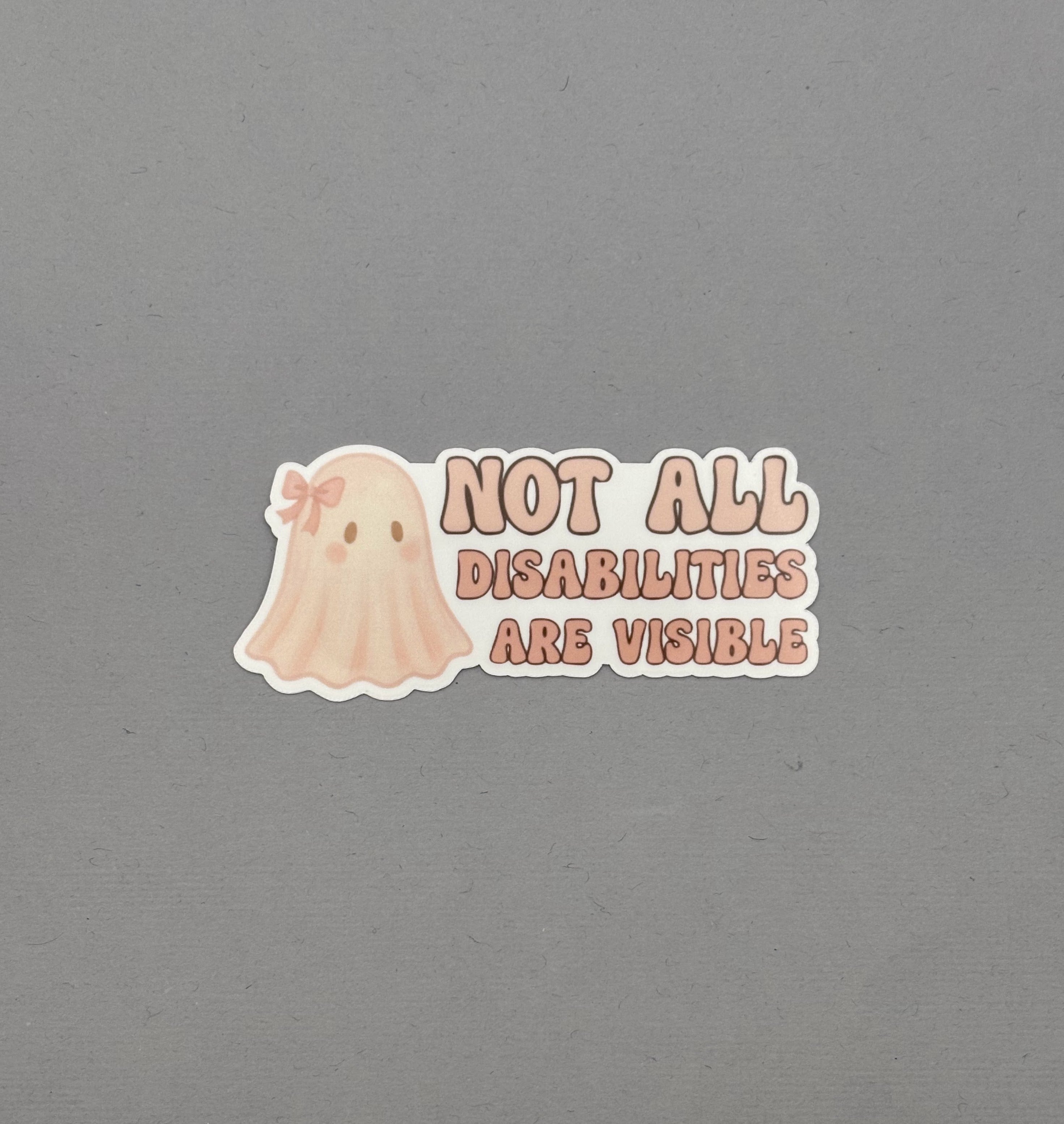 Not All Disabilities are Visible Sticker or Magnet – Made with Monday