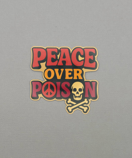 Peace over Poison Sticker