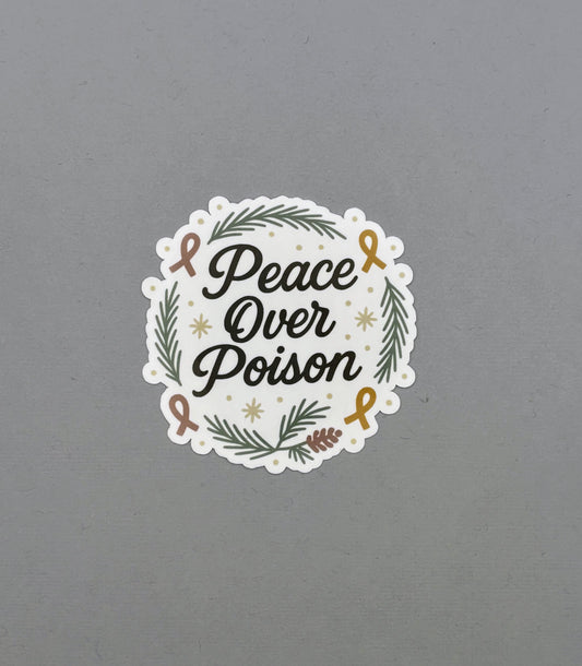 Peace Over Poison Holiday Sticker