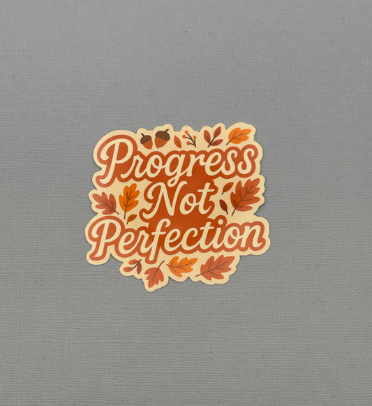 Progress Not Perfection Fall Sticker
