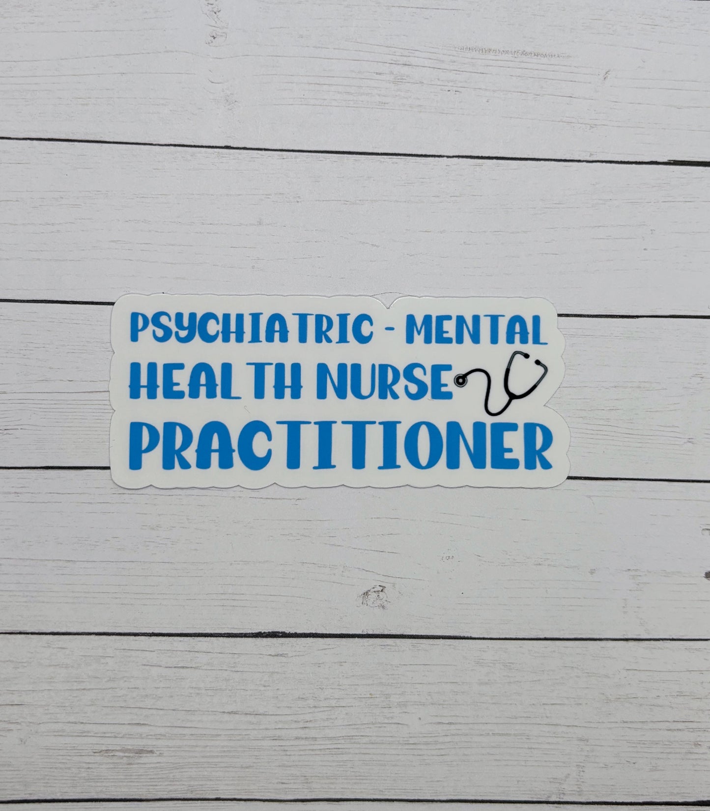 Psychiatric-Mental Health Nurse Practitioner Sticker