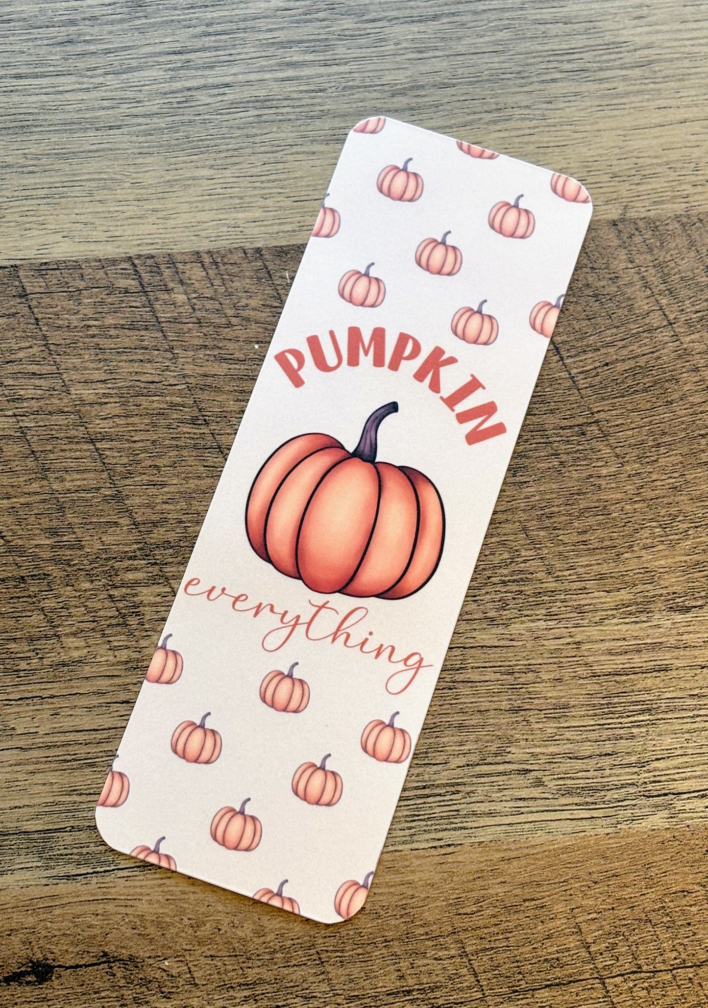 Pumpkin Everything Bookmark