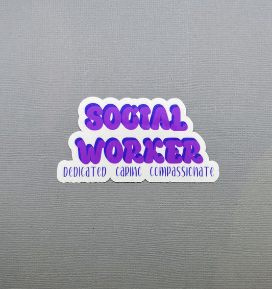 Social Worker - Dedicated Caring Compassionate Purple Sticker