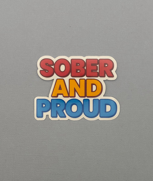 Sober and Proud Sticker