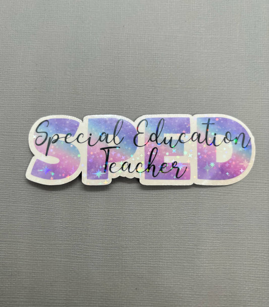 Special Education Teacher Holographic Sticker