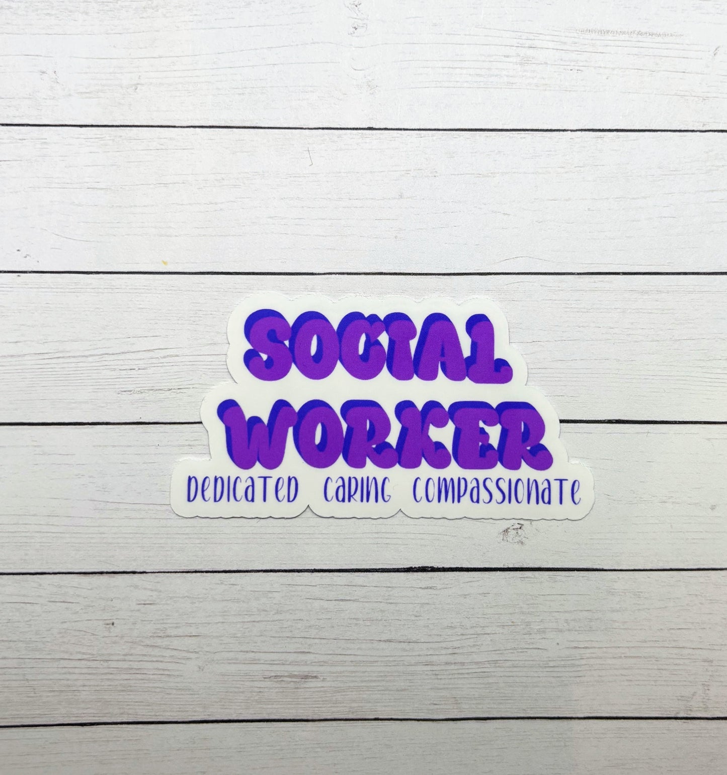 Social Worker - Dedicated Caring Compassionate Purple Sticker