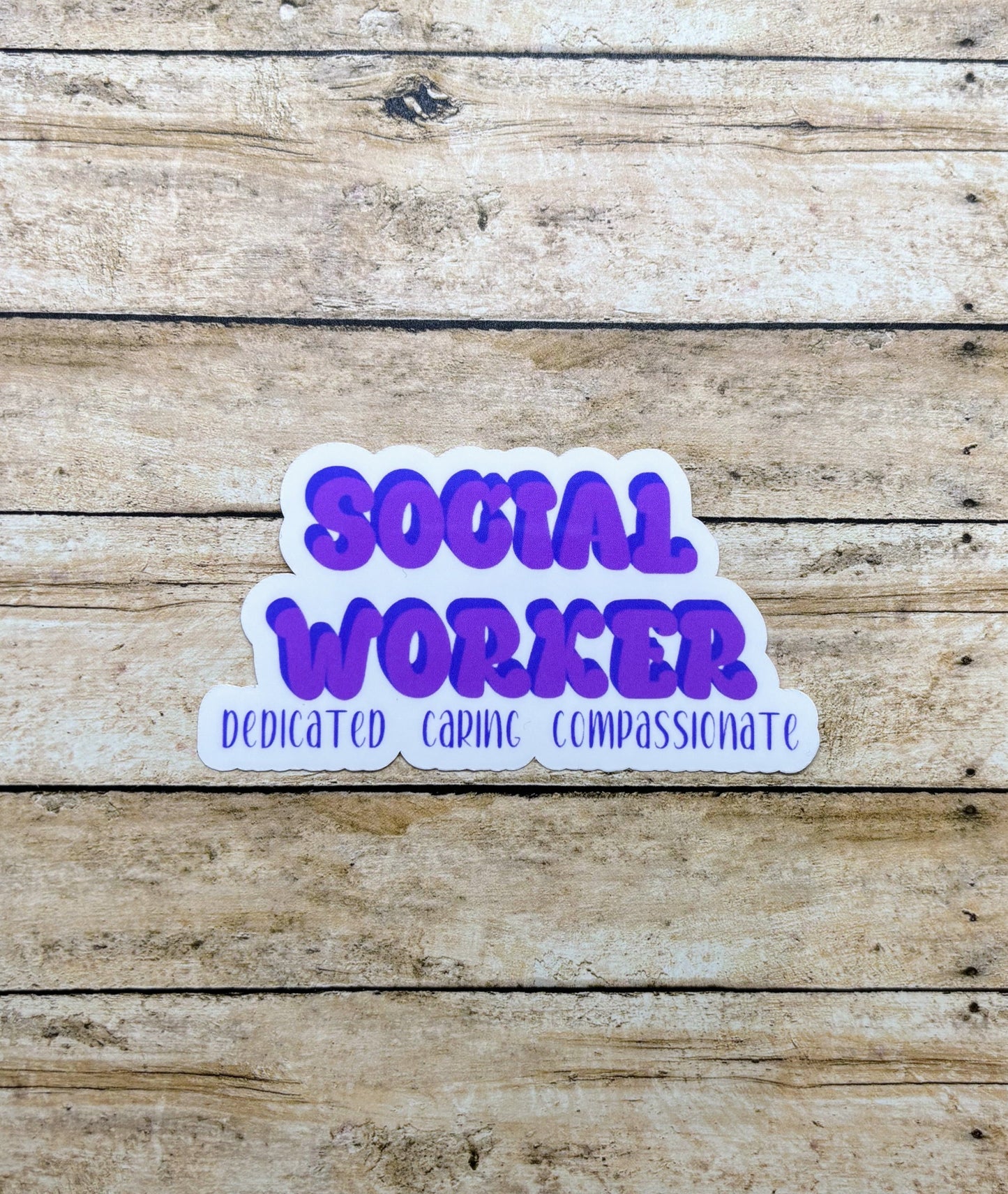 Social Worker - Dedicated Caring Compassionate Purple Sticker