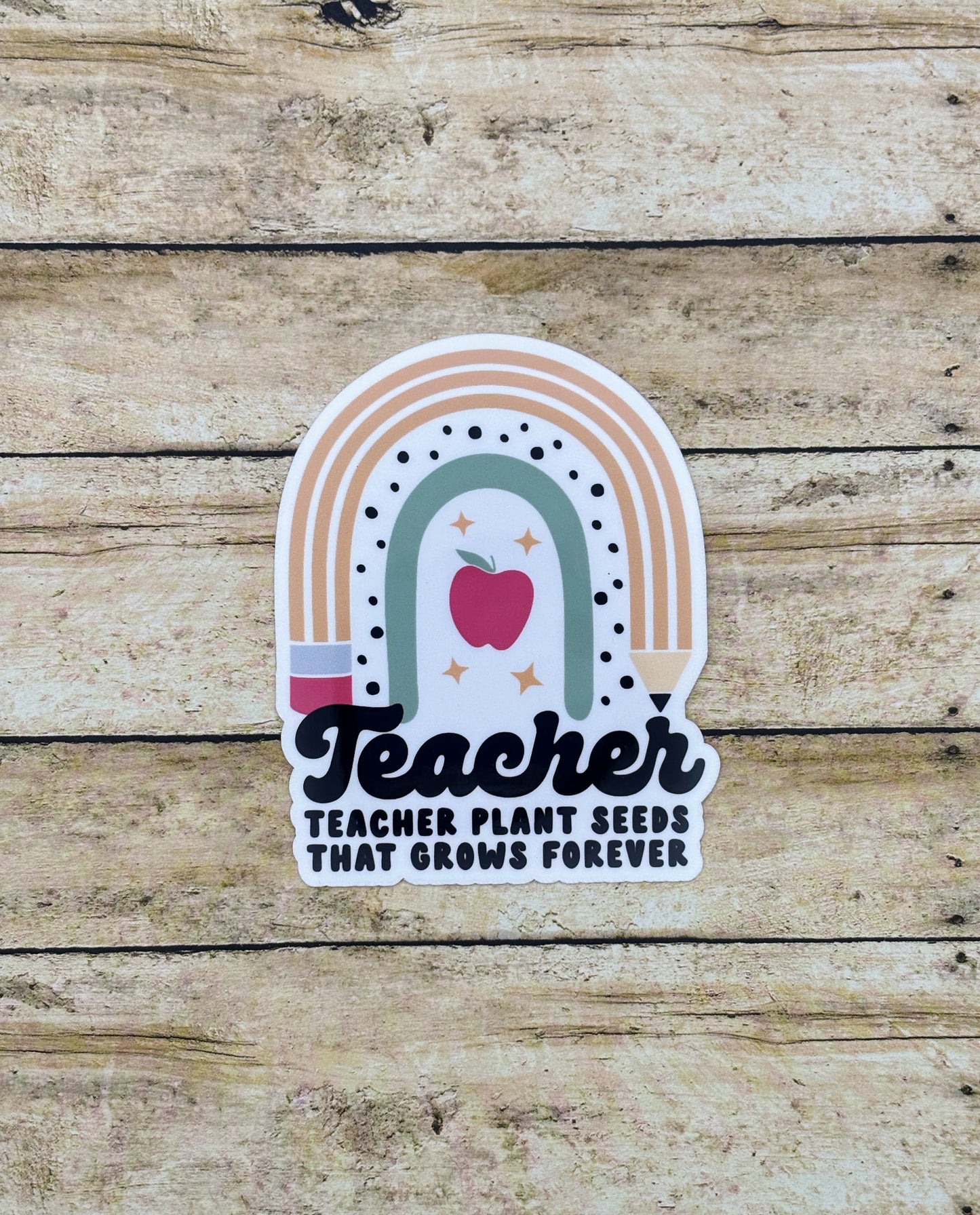 Teacher Plant Seeds that Grows Forever Sticker