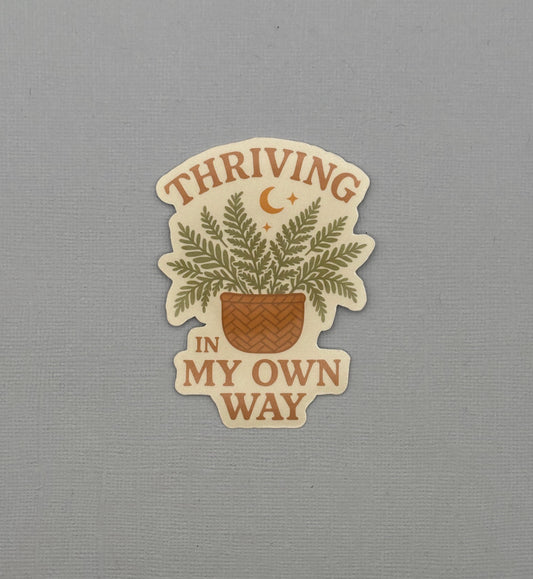 Thriving in My Own Way Sticker
