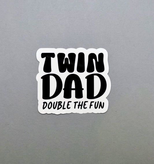 Twin Dad Double the Fun Sticker