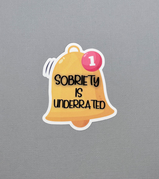 Sobriety is Underrated Sticker