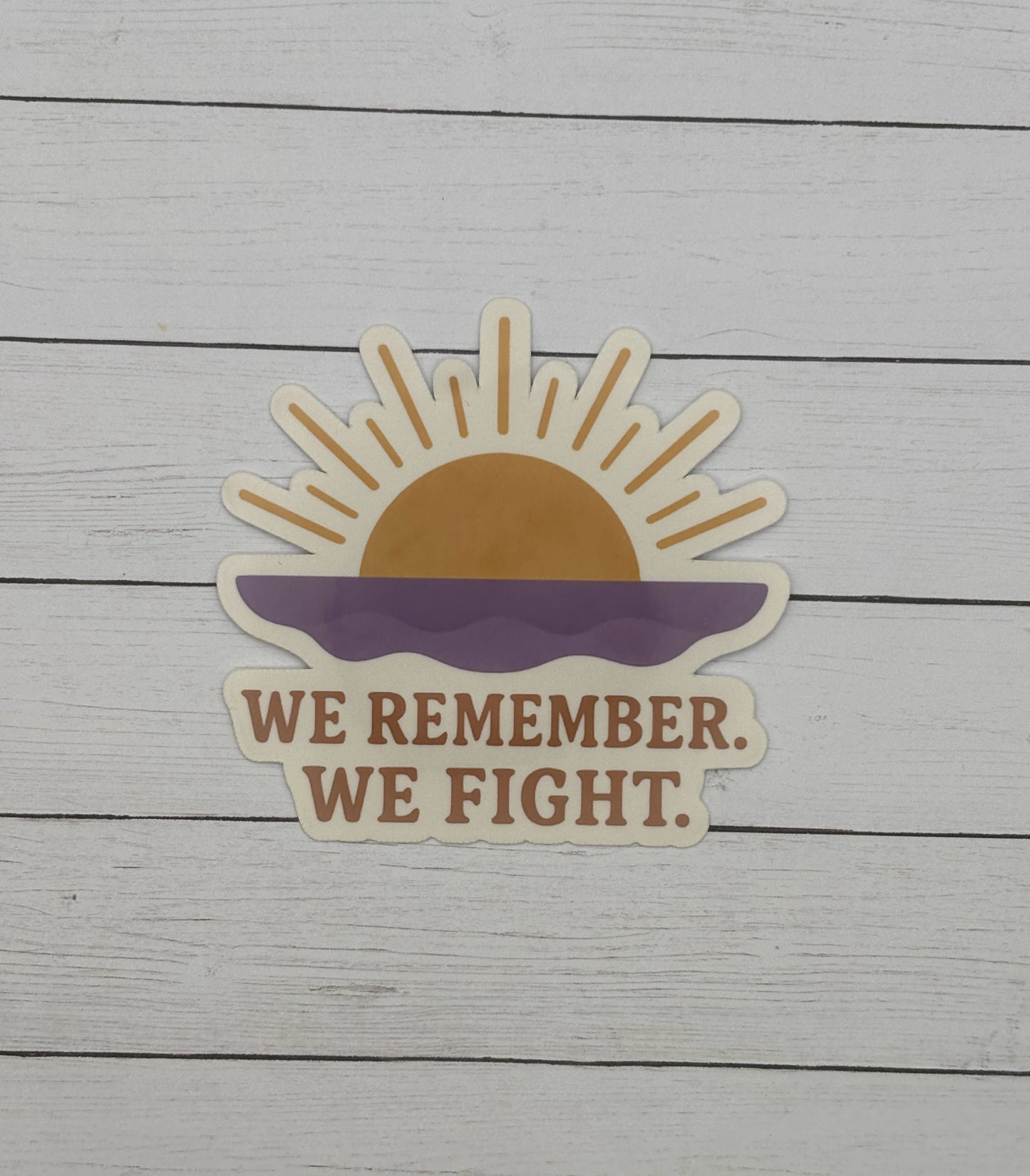 We Remember. We Fight. Overdose Awareness Sticker