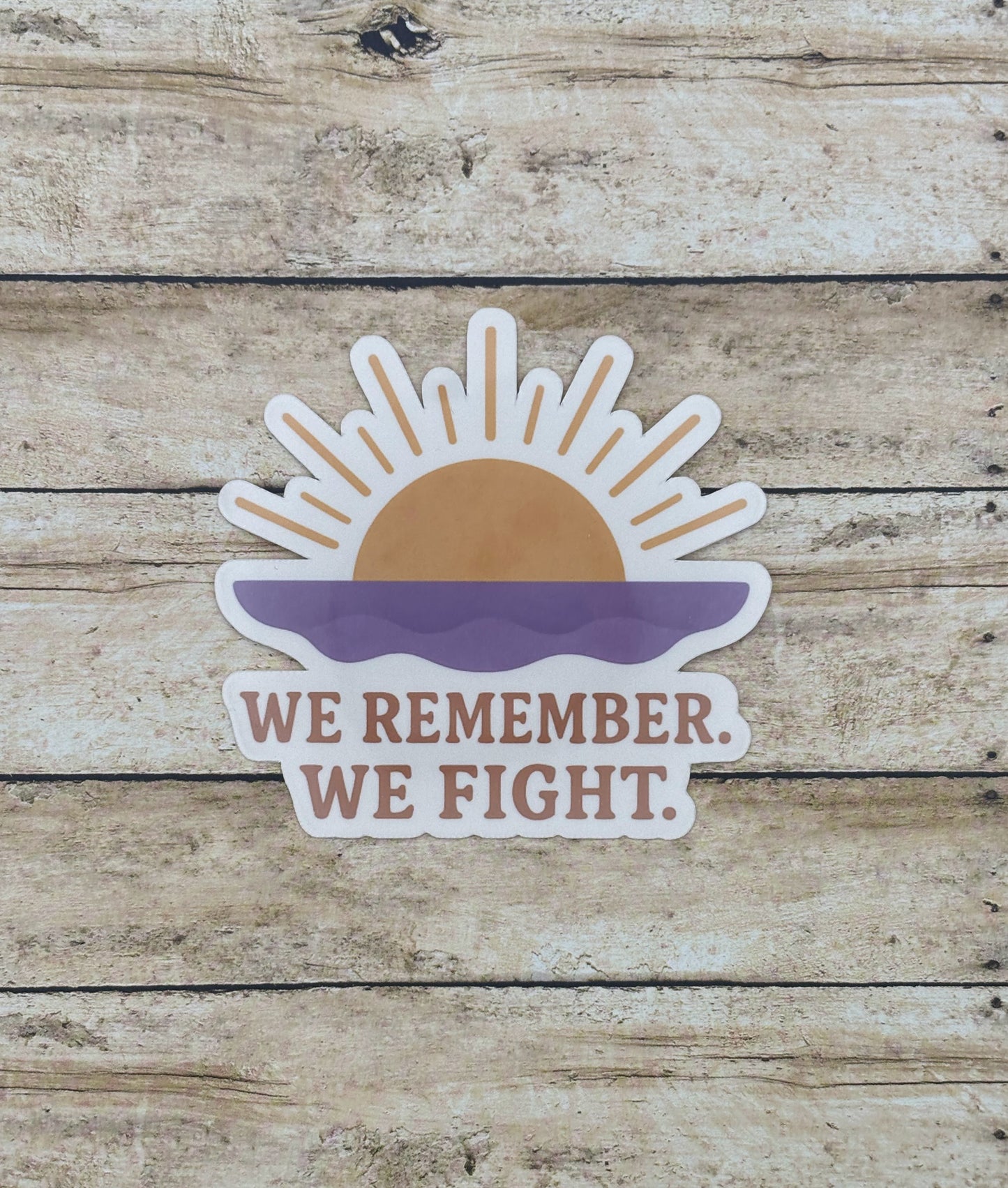 We Remember. We Fight. Overdose Awareness Sticker