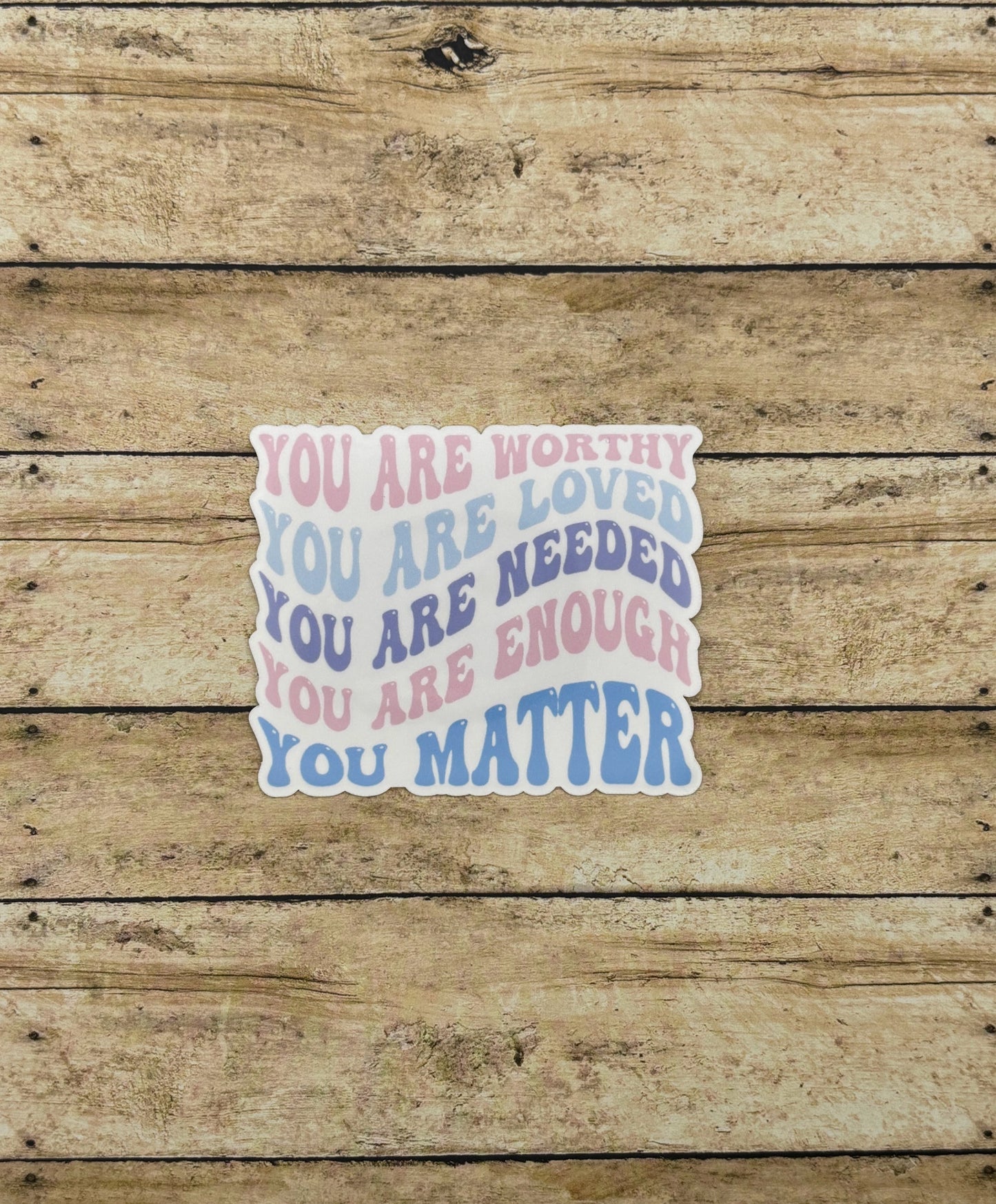 You are Worthy Sticker