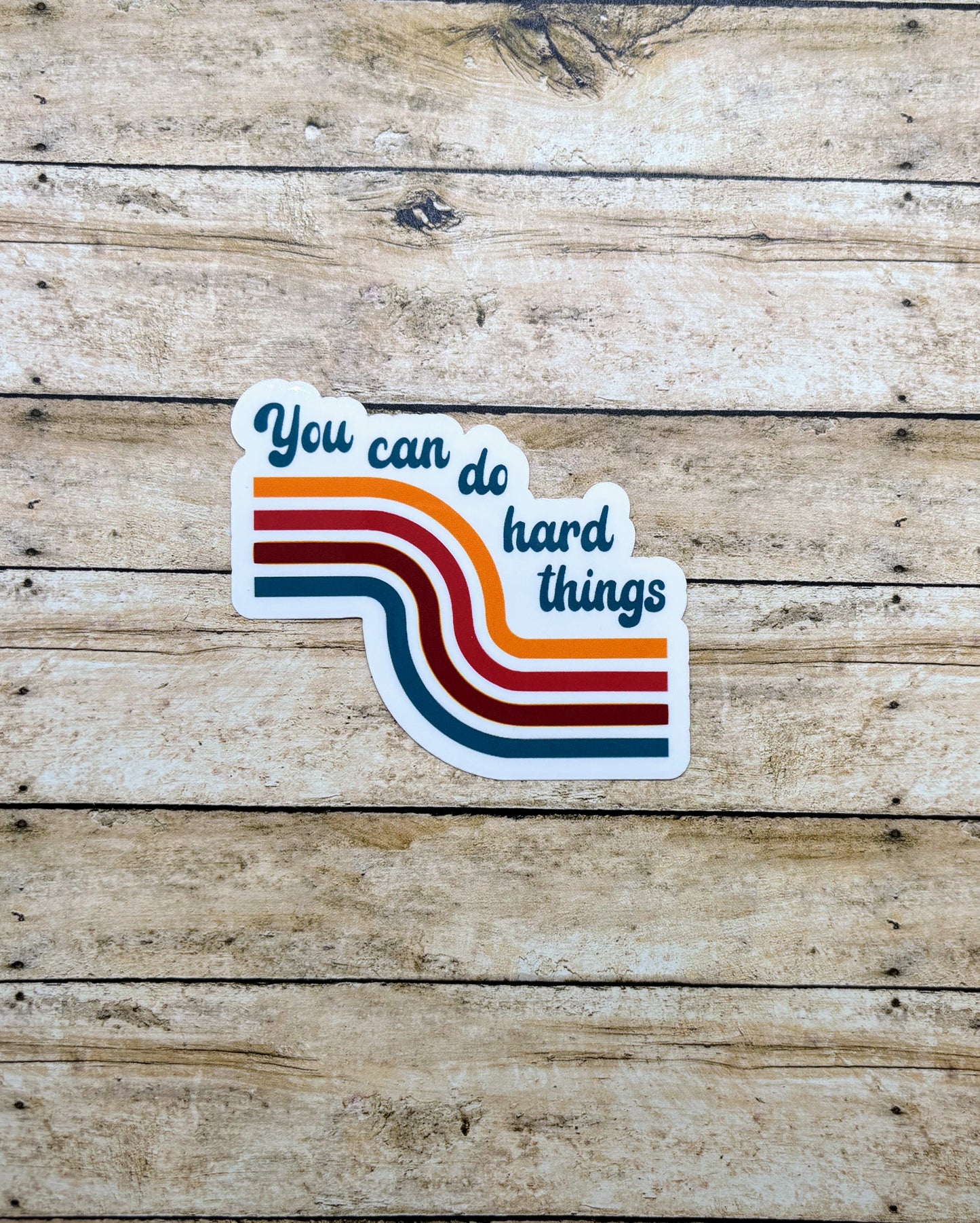 You can do hard things Sticker