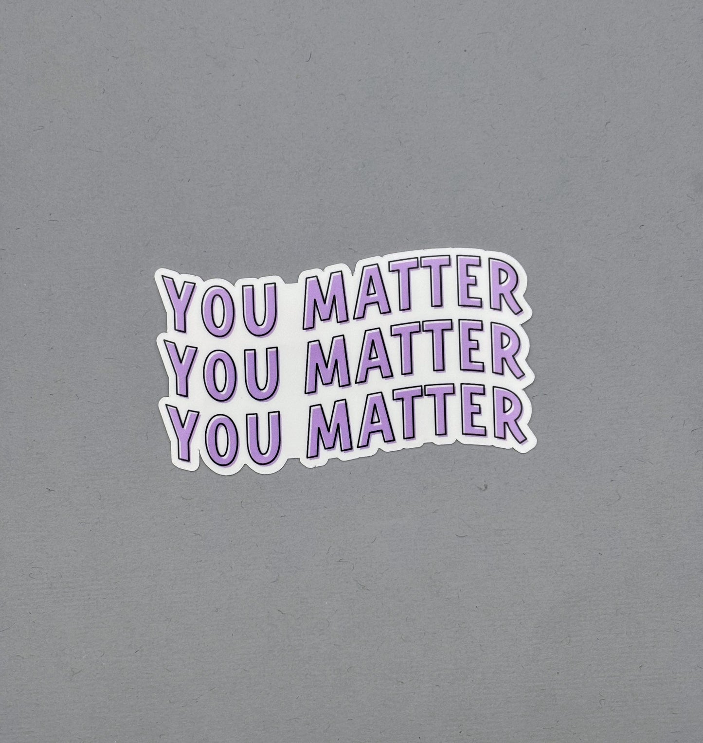 You Matter Sticker